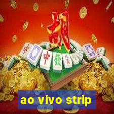 ao vivo strip